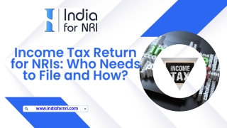 Income Tax Return for NRIs Who Needs to File and How