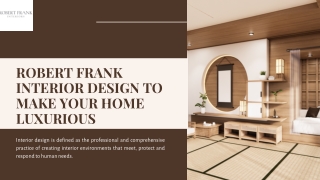 robert frank Interior Design to make your home luxurious