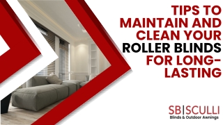 Tips to maintain and clean your roller blinds for long-lasting