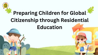 Preparing Children for Global Citizenship through Residential Education