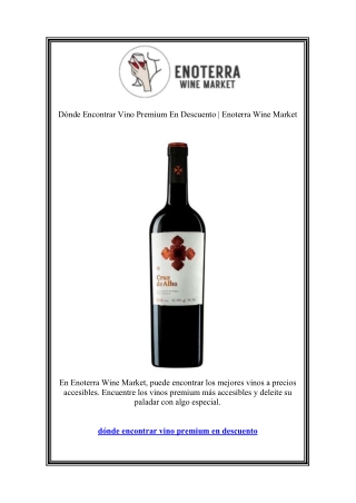 Dónde Encontrar Vino Premium En Descuento | Enoterra Wine Market
