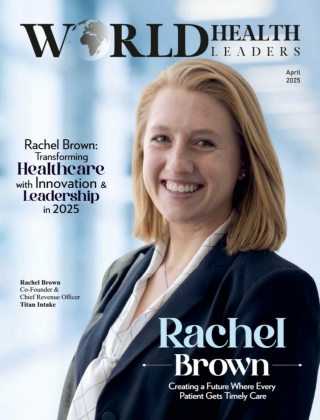 Rachel Brown Transforming Healthcare with Innovation & Leadership in 2025