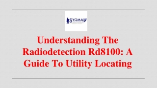 UNDERSTANDING THE RADIODETECTION RD8100: A GUIDE TO UTILITY LOCATING