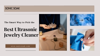 The Smart Way to Pick the Best Ultrasonic Jewelry Cleaner