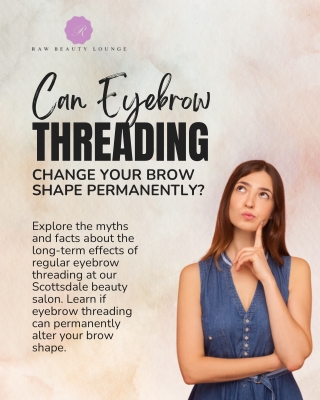 Can Eyebrow Threading Change Your Brow Shape Permanently