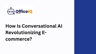 How Is Conversational AI Revolutionizing E-commerce?