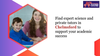 Find expert science and private tutors in Chelmsford to support your academic success