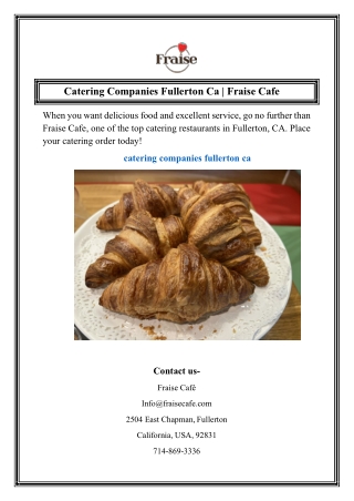 Catering Companies Fullerton Ca Fraise Cafe