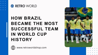 Brazil’s Winning Path Through World Cup Football Years