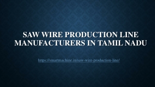 SAW Wire Production Line Manufacturers in Tamil Nadu