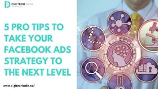 5 Pro Tips to Take Your Facebook Ads Strategy to the Next Level
