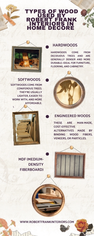 Types of Wood Used by Robert Frank Interiors in Home Decore
