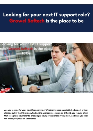 Looking for your next IT support role Growel Softech is the place to be