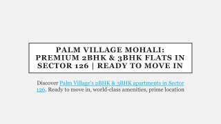 Palm Village Mohali: Premium 2BHK & 3BHK Flats in Sector 126 | Ready to Move In