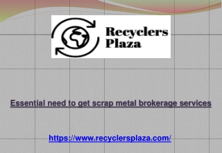 Essential need to get scrap metal brokerage services