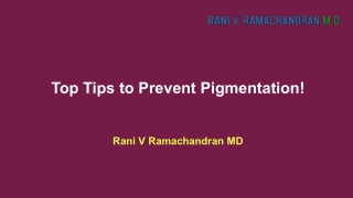Top Tips to Prevent Pigmentation