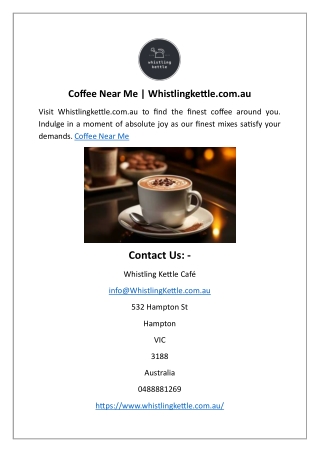 Coffee Near Me Whistlingkettle.com.au
