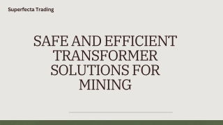 Mobility Meets Power: Superfecta Trading's Moveable Transformers for Mining