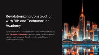 Revolutionizing Construction with BIM and Technostruct Academy