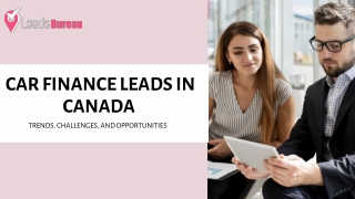 Car Finance Leads in Canada Trends, Challenges, and Opportunities