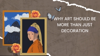 Why Art Should Be More Than Just Decoration