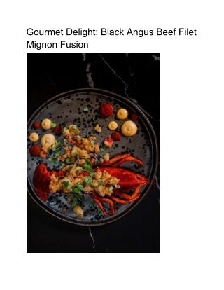 Gourmet Delight_ Black Angus Beef Filet Mignon Fusion