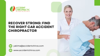 Recover Strong Find the Right Car Accident Chiropractor