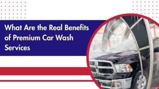 What Are the Real Benefits of Premium Car Wash Services