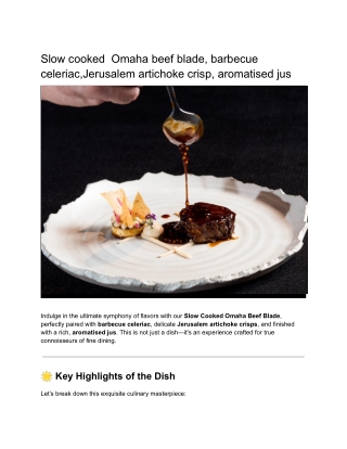 Slow cooked  Omaha beef blade, barbecue celeriac,Jerusalem artichoke crisp, aromatised jus