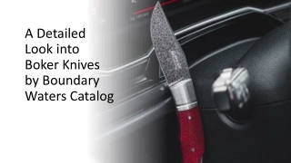 A Detailed Look into Boker Knives by Boundary Waters Catalog