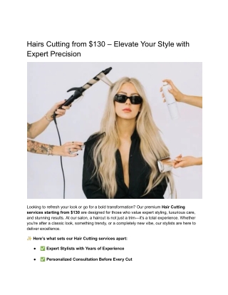 Hairs Cutting from $130 – Elevate Your Style with Expert Precision