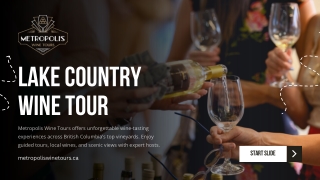 Lake Country Wine Tasting Tours - Metropolis Wine Tours