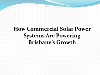 How Commercial Solar Power Systems Are Powering Brisbane’s Growth