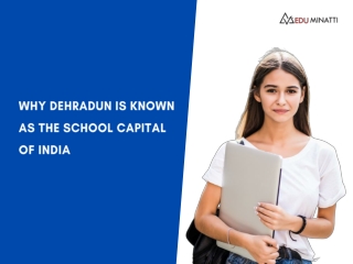 Why Dehradun Is Known as the School Capital of India
