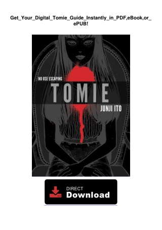 Get_Your_Digital_Tomie_Guide_Instantly_in_PDF,eBook,or_ePUB!