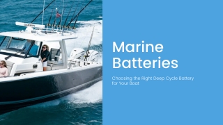 Marine Batteries Choosing the Right Deep Cycle Battery for Your Boat