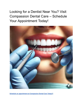 Looking for a Dentist Near You_ Visit Compassion Dental Care – Schedule Your Appointment Today!