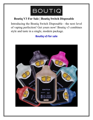 Boutiq V3 For Sale  Boutiq Switch Disposable
