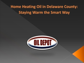 Home Heating Oil in Delaware County Staying Warm the Smart Way
