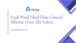 Leak Proof Fluid Flow Control Silicone Cross Slit Valves - Yejia