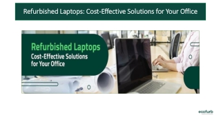 Refurbished Laptops Cost-Effective Solutions for Your Office