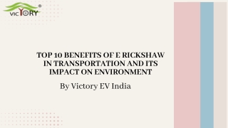 Top 10 Benefits of E Rickshaw in Transportation And Its Impact On Environment