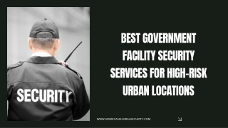 Best Government Facility Security Services for High-Risk Urban Locations