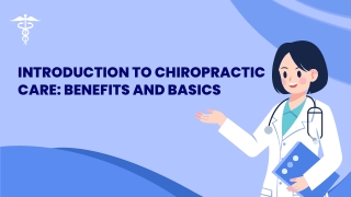 Introduction to Chiropractic Care Benefits and Basics