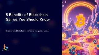 5 Benefits of Blockchain Games You Should Know