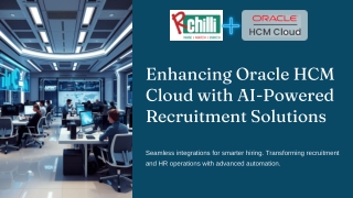 Enhancing-Oracle-HCM-Cloud-with-AI-Powered-Recruitment-Solutions.pptx