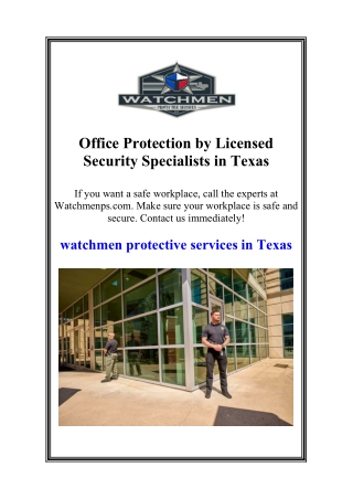 Office Protection by Licensed Security Specialists in Texas