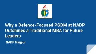 Why a Defence-Focused PGDM at NADP Outshines a Traditional MBA for Future Leaders