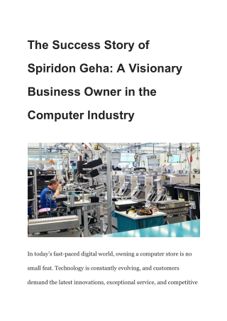 The Success Story of Spiridon Geha: A Visionary Business Owner in the Computer I