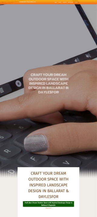 Craft Your Dream Outdoor Space with Inspired Landscape Design in Ballarat & Daylesfor